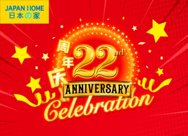 Japan Home 22nd Anniversary